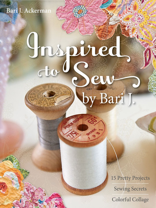 Title details for Inspired to Sew by Bari J. by Bari J. Ackerman - Available
